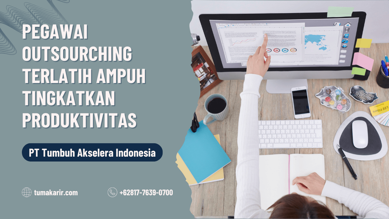 Pegawai Outsourching Terlatih Ampuh Tingkatkan Produktivitas